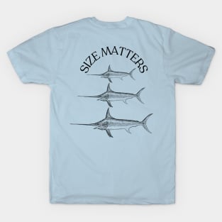 Size Matters- Marlin T-Shirt